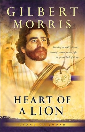 Heart of a Lion by Gilbert Morris