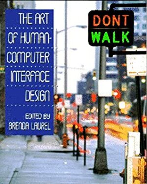 The Art of Human-Computer Interface Design by Brenda Laurel, S. Joy Mountford