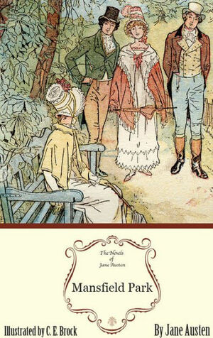 Mansfield Park: The Jane Austen Illustrated Edition by Jane Austen