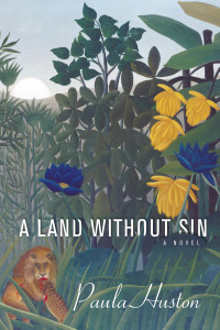 A Land Without Sin by Paula Huston