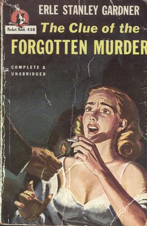 The Clue of the Forgotten Murder by Erle Stanley Gardner