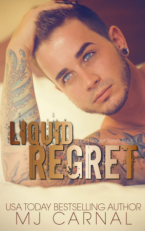 Liquid Regret by M.J. Carnal