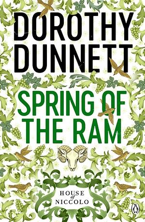 The Spring of the Ram: The House of Niccolo by Dorothy Dunnett