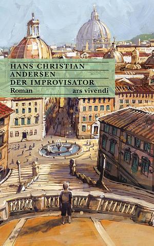 Der Improvisator by Hans Christian Andersen