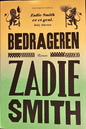 Bedrageren: roman by Zadie Smith