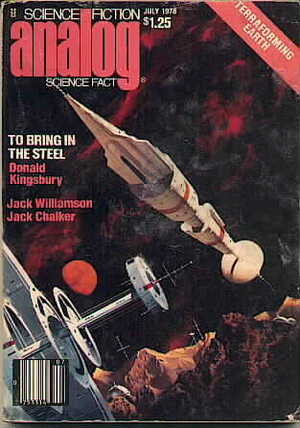 Analog Science Fiction and Fact, July 1978 by Charles Sheffield, Jack L. Chalker, Donald Kingsbury, Ralph Hamil, Lester del Rey, James Farlow, Jack Williamson, Ben Bova, L.E. Modesitt Jr., Paul J. Nahin, Anthony R. Lewis, Jay Kay Klein, Arsen Darnay