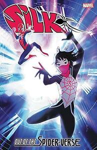 Silk: Out of the Spider-Verse Vol. 2 by Robbie Thompson