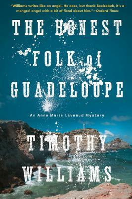 The Honest Folk of Guadeloupe by Timothy Williams