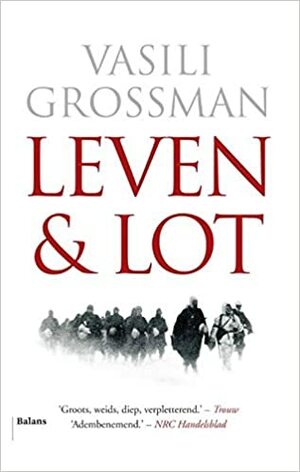 Leven en lot by Vasily Grossman