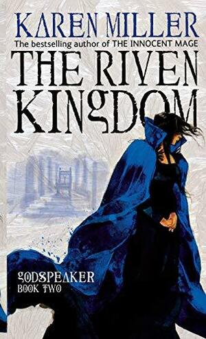 The Riven Kingdom by Karen Miller