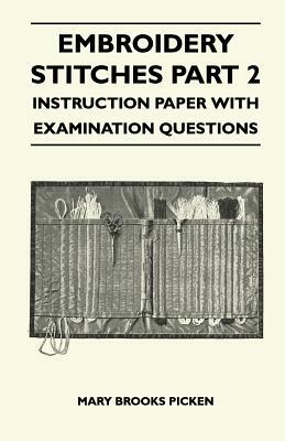 Embroidery Stitches Part 2 - Instruction Paper With Examination Questions by Mary Brooks Picken