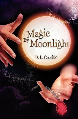 Magic by Moonlight by D.L. Cocchio