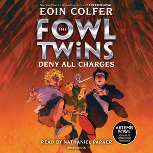 The Fowl Twins, Book Two: Deny All Charges by Eoin Colfer