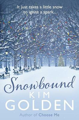 Snowbound: a wintery love story by Kim Golden