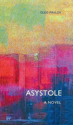 Asystole by Oleg Pavlov