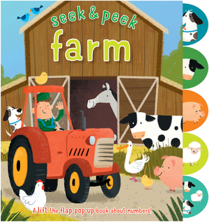 Seek & Peek Farm: A Lift the Flap Pop-Up Book about Numbers! by Elizabeth Golding