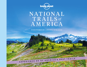 National Trails of America by Lonely Planet