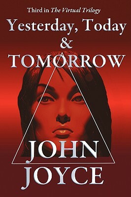 Yesterday, Today and Tomorrow by John Joyce