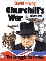 Churchill's War by David Irving