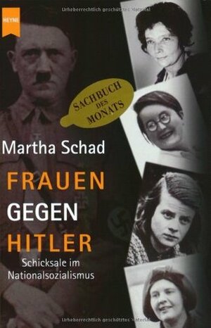 Frauen gegen Hitler by Martha Schad