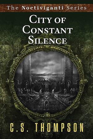 City of Constance Silence by C. S. Thompson