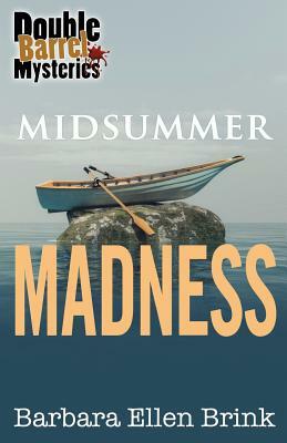 Midsummer Madness by Barbara Ellen Brink