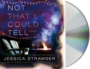 Not That I Could Tell by Jessica Strawser