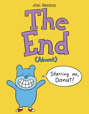 The End (Almost) by Jim Benton