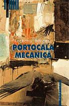 Portocala mecanică by Anthony Burgess