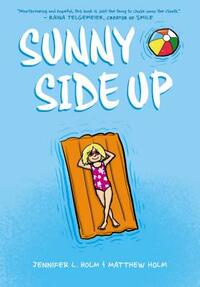 Sunny Side Up by Jennifer L. Holm