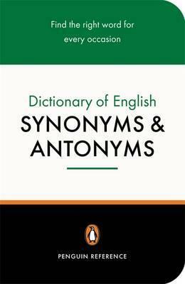 Dictionary of English Synonyms and Antonyms, The Penguin: Revised Edition by Market House Books Ltd., Rosalind Fergusson