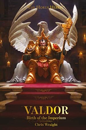 Valdor: Birth of the Imperium by Chris Wraight
