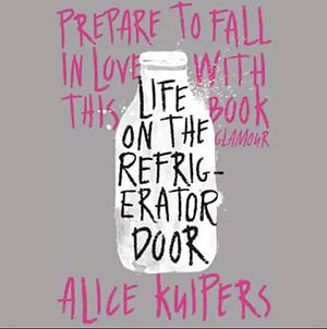 Life on the Refrigerator Door by Alice Kuipers