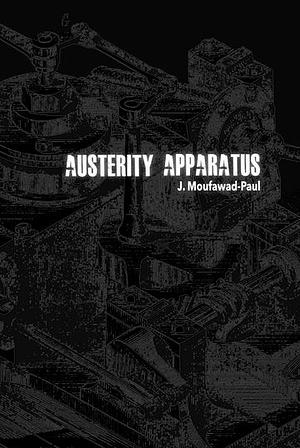 Austerity Apparatus by J. Moufawad-Paul