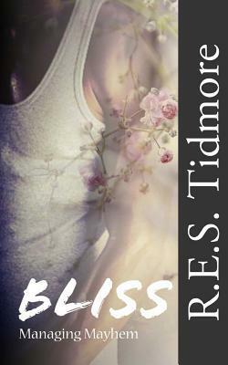 Bliss by R.E.S. Tidmore