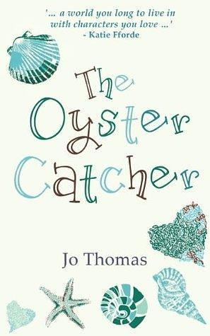 The Oyster Catcher: A warm and witty novel filled with Irish charm by Jo Thomas, Jo Thomas