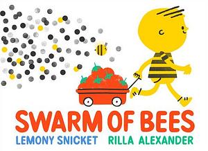 Swarm of Bees by Lemony Snicket