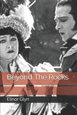 Beyond The Rocks by Elinor Glyn