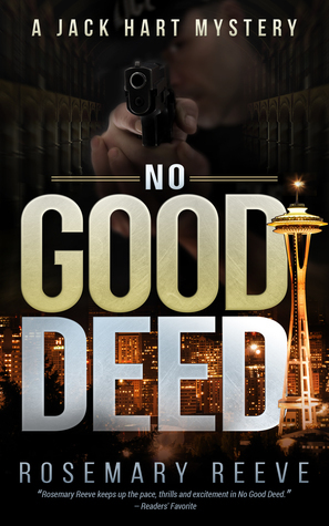 No Good Deed: A Jack Hart Mystery (Jack Hart Mysteries Book 2) by Rosemary Reeve