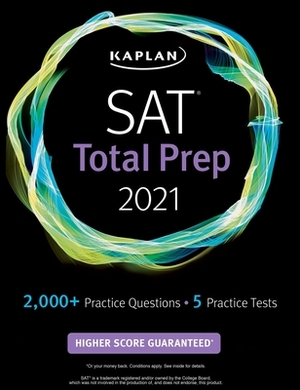 SAT Total Prep 2021: 5 Practice Tests + Proven Strategies + Online + Video by Kaplan Test Prep