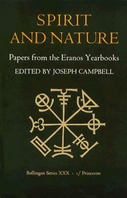 Spirit and Nature: Papers from the Eranos Yearbooks 1 by Joseph Campbell