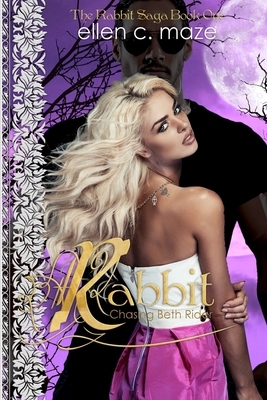 Rabbit: Chasing Beth Rider by Ellen C. Maze