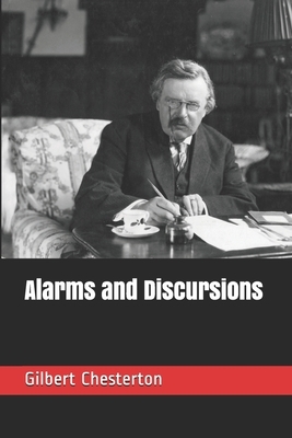 Alarms and Discursions by G.K. Chesterton