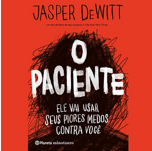 O Paciente by Jasper DeWitt