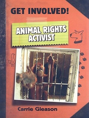 Animal Rights Activist by Carrie Gleason