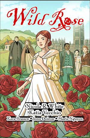 Wild Rose (#1-6) by Nicola R. White