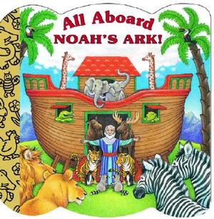All Aboard Noah's Ark! by Mary Josephs
