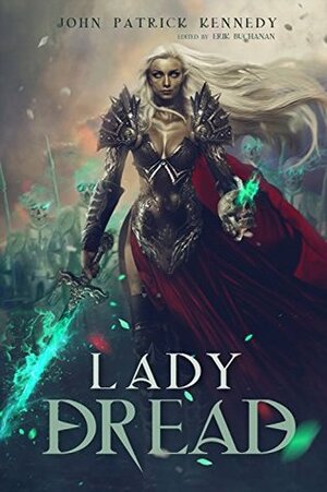 Lady Dread by John Patrick Kennedy