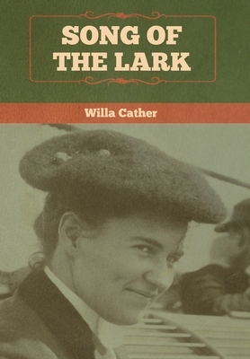 Song of the Lark by Willa Cather