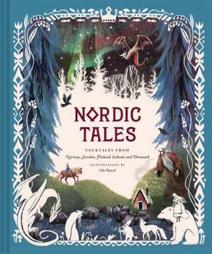 Nordic Tales: Folktales from Norway, Sweden, Finland, Iceland, and Denmark by Chronicle Books with Ulla Thynell (illustrator)